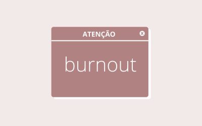 Burnout. 3 motivos para não se autodiagnosticar